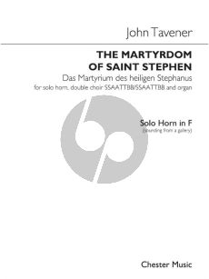 Tavener The Martyrdom Of St Stephen Horn solo-SATB/SATB (with divisions)-Organ Solo Horn Part