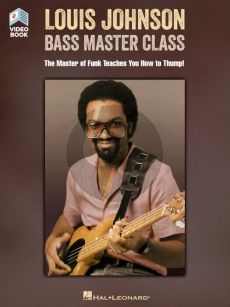 Louis Johnson – Bass Master Class The Master of Funk Teaches You How to Thump! (Book with Video online)