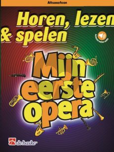 Schenk Horen, lezen & spelen - Mijn eerste opera Altsax.-Piano (Boek met Audio online)