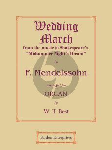 Mendelssohn Wedding March (from Midsummer Night’s Dream) (arr. by W. T. Best) organ