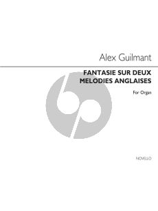 Guilmant Fantasie sur Deux Melodies Anglaises Op.43 Organ