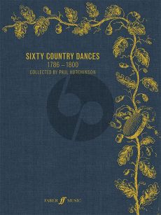 Sixty Country Dance Tunes 1786-1800 for all Instruments (edited by Paul Hutchinson)