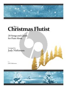 The Christmas Flutist for Flute solo (20 Songs and Carols) (arr. Judy Nishimura)