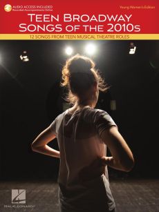 Teen Broadway Songs of the 2010s – Young Women's Edition (12 Songs from Teen Musical Theatre Roles) (Book with Audio online)