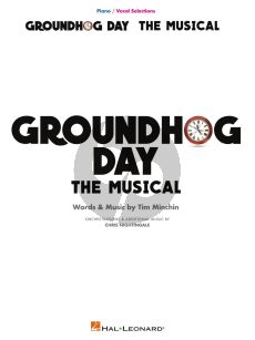 Minchin Groundhog Day (The Musical) Piano-Vocal Selections