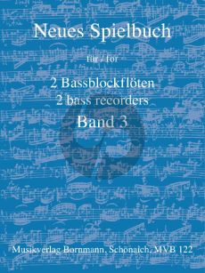 Neues Spielbuch Vol.3 2 Bassblockflöten (arr. Johannes Bornmann)