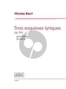 Bacri Trois Esquisses Lyriques Op. 144 Piano