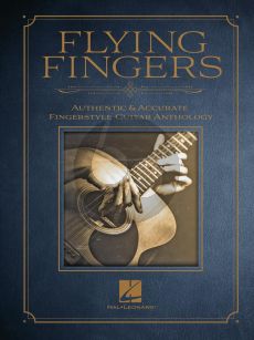 Flying Fingers for Guitar (Authentic & Accurate Fingerstyle Guitar Anthology)