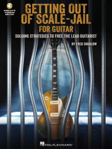 Sokolow Get Out of Scale-Jail for Guitar (Soloing Strategies to Free the Lead Guitarist) (Book with Audio online)