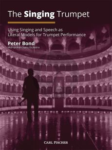 Bond The Singing Trumpet (Using Singing and Speech as Literal Models for Trumpet Performance)