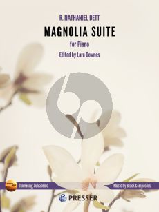 Dett Magnolia Suite for Piano Solo (Edited by Lara Dawnes)