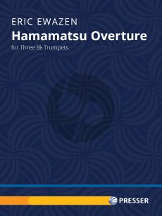 Ewazen Hamamatsu Overture for 3 Trumptes in Bb Score and Parts