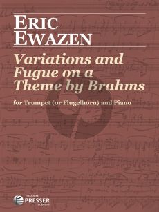 Ewazen Variations and Fugue on a Theme of Brahms Trumpet or Flugelhorn and Piano