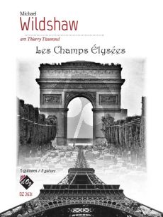 Wilshaw Les Champs Élysées for 5 Guitars (Score/Parts) (transcr. by Thierry Tissersand)