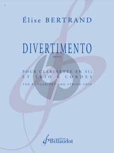 Bertrand Divertimento Op.15 for Bb Clarinet and String Trio (Score and Parts)