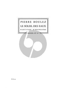 Boulez Le Soleil des Eaux Study Score