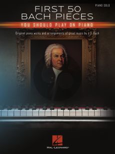 First 50 Bach Pieces You Should Play on the Piano