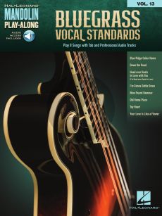 Bluegrass Vocal Standards for Mandolin (Book with Audio online) (Mandolin Play-Along Volume 13)