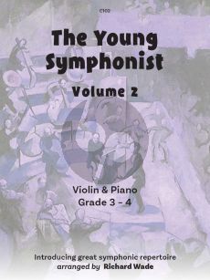 Album The Young Symphonist Vol.2 for Violin & Piano (Arranged by Richard Wade) (Grades 3-4)