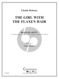 Debussy Girl with the Falxen Hair for Brass Quartet (2 Trumpets and 2 Trombones or 2 Trumpets, Horn and Trombone Score and Parts (Edited by Craig Kaucher) (Cimarron Press)