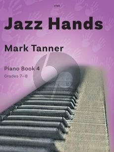 Tanner Jazz Hands for Piano Vol.4 (Grades 7 - 8)