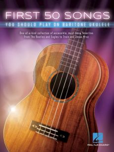 First 50 Songs You Should Play on Baritone Ukulele