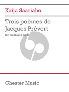 Saariaho 3 Poemes de Jacques Prévert for Violin and Actor