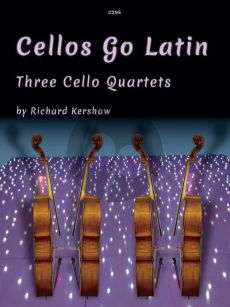 Kershaw Cellos Go Latin for 4 Violoncellos Score and Parts (Grades 4–6)