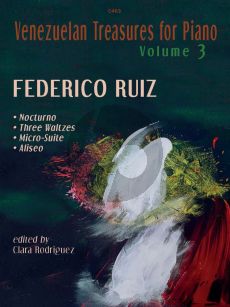 Ruiz Venezuelan Treasures for the Piano Vol. 3 (Edited by Clara Rodriguez) (Grades 7–8 and beyond)