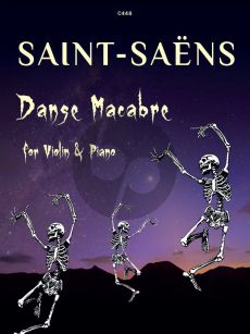 Saint Saens Danse Macabre Op.40 for Violin and Piano (Arrangement for Violin and Piano was made by Saint-Saëns himself in 1877) (Grade 8)