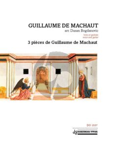 3 Pièces de Guillaume de Machaut Voice and Guitar (arr. Dusan Bogdanovich)