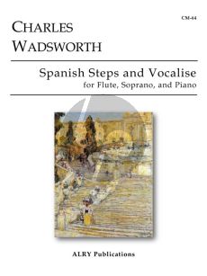 Wadsworth Spanish Steps and Vocalise for Flute, Soprano and Piano (Score/Parts)