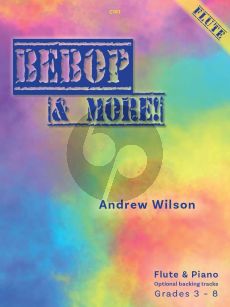 Wilson Bebop & More for Fute and Piano (Grades 3–8 - Trinity Jazz Grades 3–8 syllabuses)