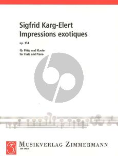 Karg-Elerts Impressions Exotiques Opus 134 Flöte und Klavier