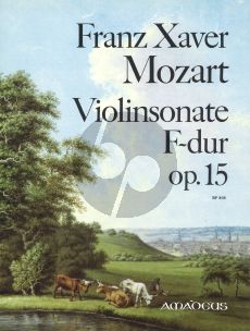 Franz Xaver Mozart Sonate F-dur Op.15 Violine und Klavier