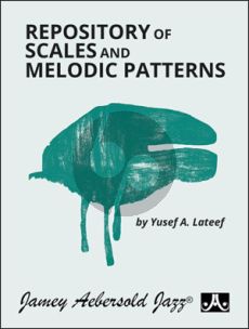 Lateef Repository of Scales & Melodic Patterns Treble Clef (for All Instruments)