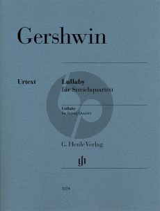 Gershwin Lullaby 2 Violins, Viola and Violoncello Parts) (Edited by Norbert Gertsch) (Henle-Urtext)