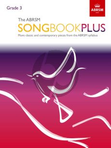 The ABRSM Songbook Plus Grade 3 Voice and Piano (More classic and contemporary songs from the ABRSM syllabus)