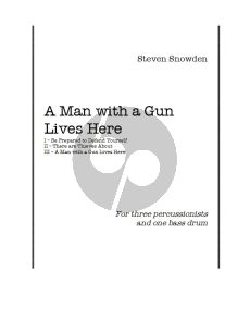 Snowden A Man With a Gun Lives Here for Percussion Trio Score and Parts