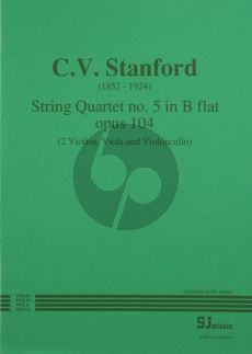 Stanford Quartet No.5 B flat Op.104 2 Vi.-Va.-Vc. (Parts)