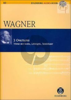 3 Overtures (Tristan and Isolde-Lohengrin and Tannhauser) Study Score with Audio CD