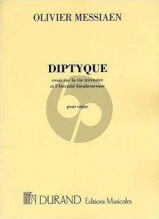 Messiaen Diptique (Essai sur la vie terrestre et l'eternite bienheureuse) Orgue