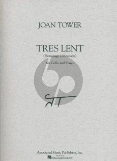 Tower Tres Lent for Cello and Piano (Hommage a Messiaen)