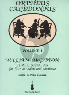 McGibbon Orpheus Caledonius Vol.1 McGibbon 3 Sonatas for flute or Violin and Bc (Edited by Peter Holman)