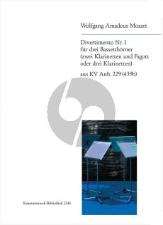 Mozart Divertimento No.1 B-dur aus KV Anh.229 (439b) 3 Bassethorner in F oder 2 Klarinetten in B und Fagott oder 3 Klarinetten in B (Herausgegeben von Trio di Clarone) (Partitur und Stimmen)