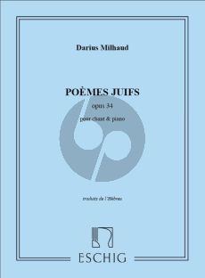 Milhaud Poemes Juifs Op.34 - 1916 Traduits De L'hebreu pour Chant et Piano