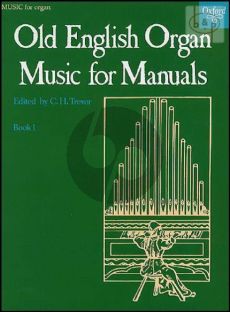 Old English Organ Music for Manuals Vol.1 (edited by C.H.Trevor)