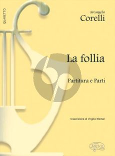 Corelli La Follia String Quartet (Score/Parts) (transcr. by Virgilio Mortari)