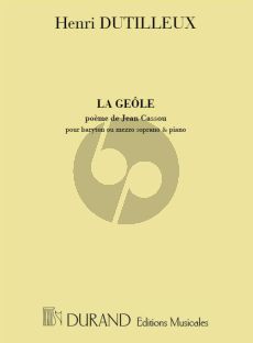 Dutilleux La Geole Voix Baryton ou Mezzo-Soprano et Piano (Poeme Jean Cassou)