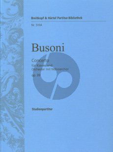 Busoni Concerto Op.39 K 247 Study Score (for Piano and Orchestra with Male Choir) (edited by Antony Beaumont)